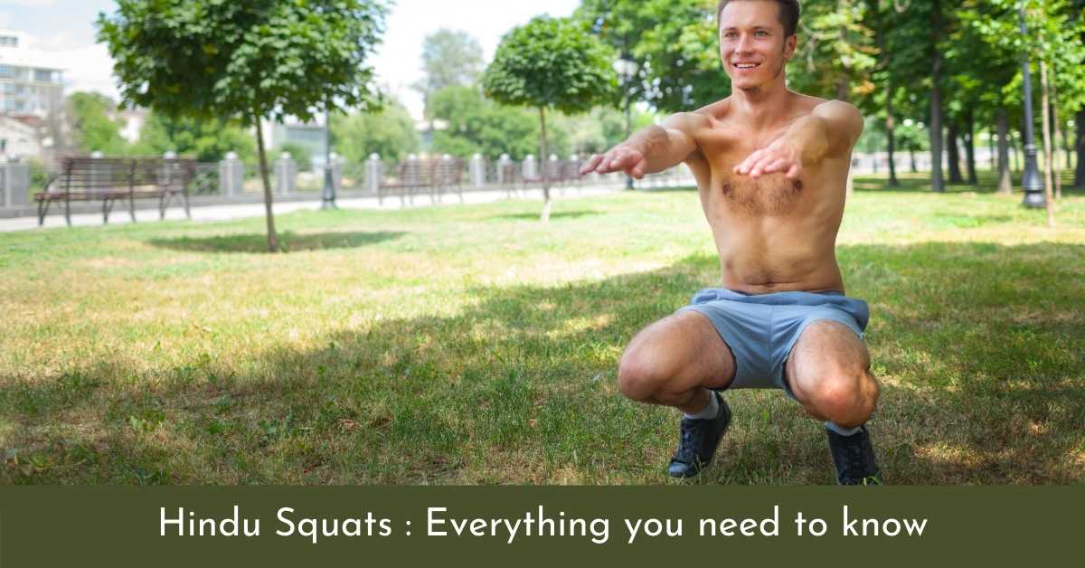 Hindu Squats: Everything you need to know