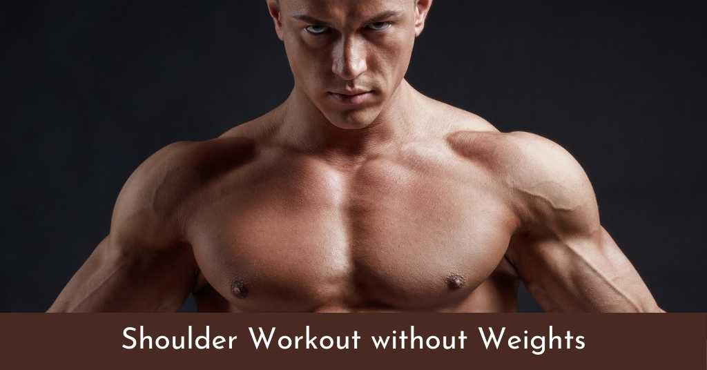Shoulder workout without weights : 5 great no gym shoulder exercises!