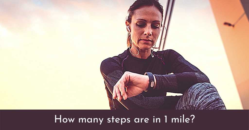 How many steps are in 1 mile, and how long will it take you?
